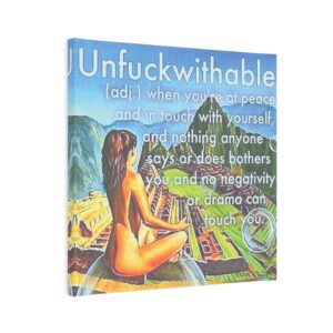 M25 Inspirational Canvas: "Unfuckwithable"