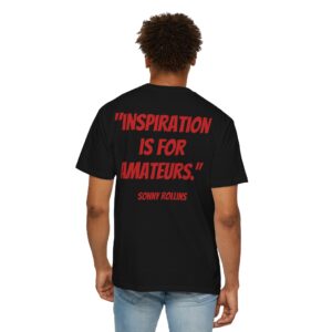 M25 Legacy T-Shirt: Sonny Rollins - Inspiration is for Amateurs