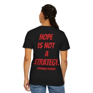 M25 Legacy T-Shirt: Ukranian Proverb - Hope is not...