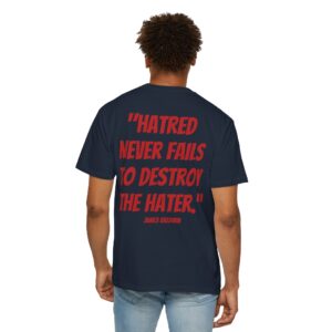 M25 Legacy T-Shirt: James Baldwin - Hatred Never Fails to...