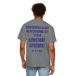 M25 Legacy2 T-Shirt: Dr. Martin Luther King Jr. - Forgiveness Is A Constant